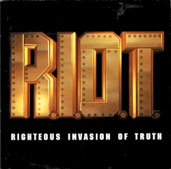 R.I.O.T. (Righteous Invasion of Truth)