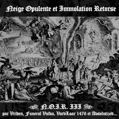 N.O.I.R. III: Neige opulente et immolation retorse