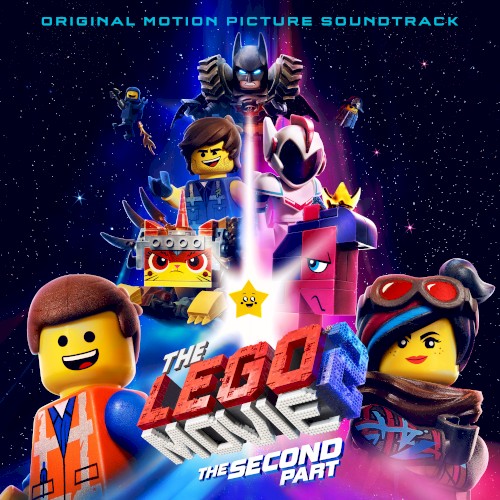 The LEGO® Movie 2: The Second Part: Original Motion Picture Soundtrack