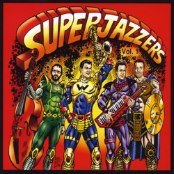 Superjazzers Vol. 1