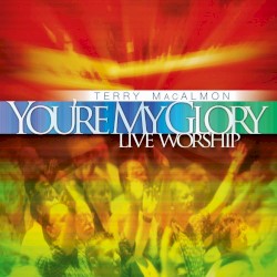 You’re My Glory