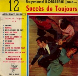 Raymond Boisserie joue...12 succès de toujours