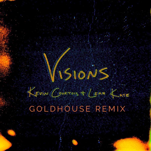 Visions (Goldhouse remix)