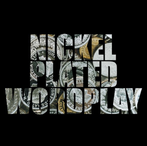 Nickel Plated Wordplay