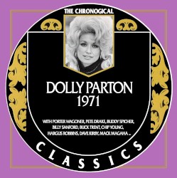 The Chronogical Classics: Dolly Parton 1971