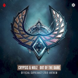 Out of the Dark (Official Supremacy 2019 Anthem)