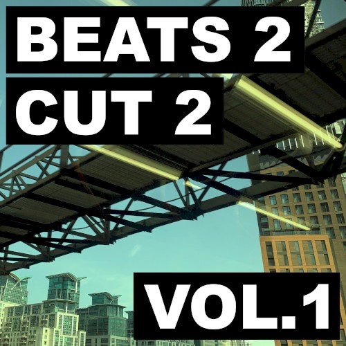 Beats 2 Cut 2, Vol. 1