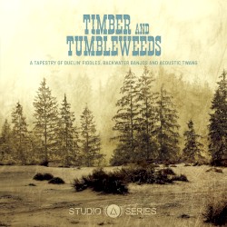 Timber and Tumbleweeds