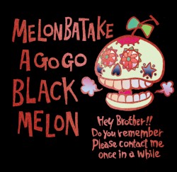 BLACK MELON