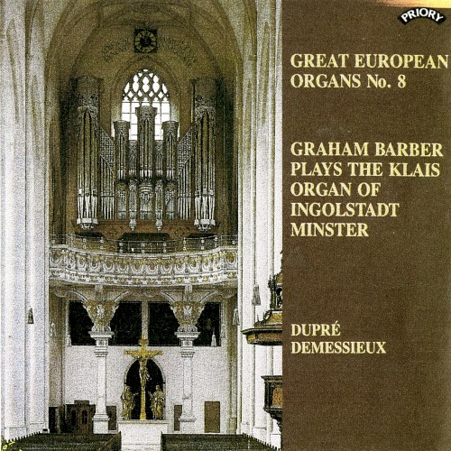 Great European Organs, No. 8: Graham Barber Plays the Klais Organ of Ingolstadt Minster