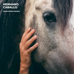 Hermano Caballo (Original Motion Picture Soundtrack)