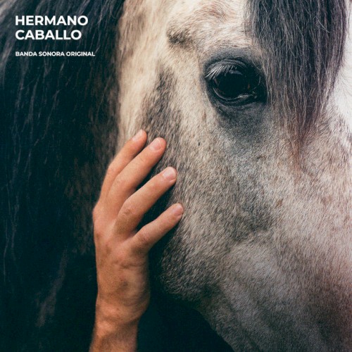 Hermano Caballo (Original Motion Picture Soundtrack)