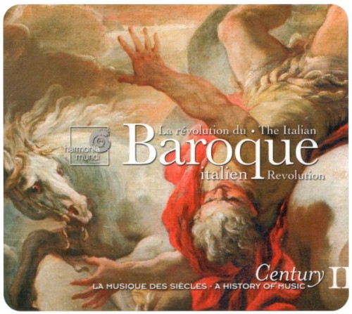 Century: La musique des siècles, volume 11: La révolution du baroque italien