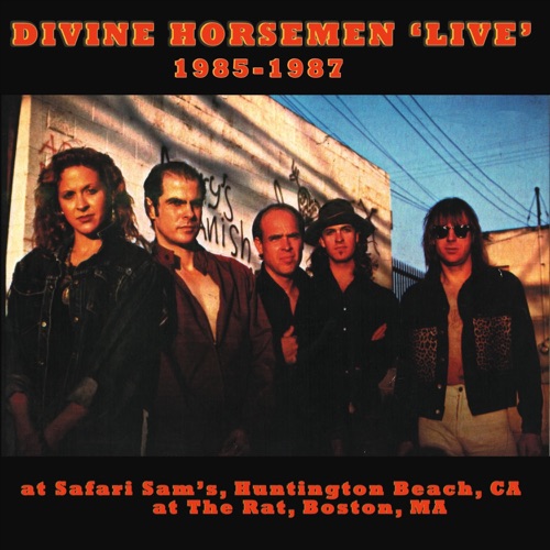 Divine Horsemen “Live”1985-1987