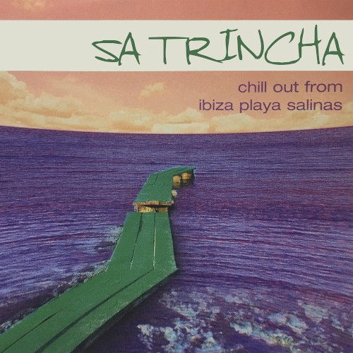 Sa Trincha: Chill Out From Ibiza Playa Salinas