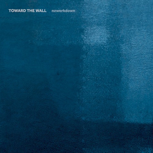 Toward The Wall