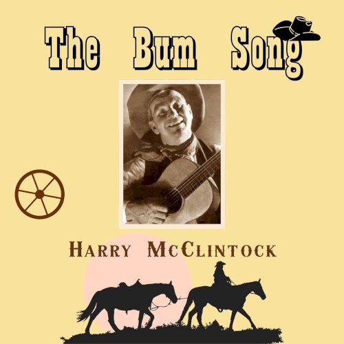 The Bum Song - No. 2 / The Big Rock Candy Mountains