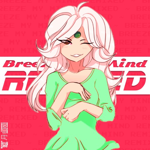 Breeze My Mind REMIXED