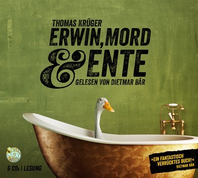 Erwin, Mord & Ente gelesen von Dietmar Bär