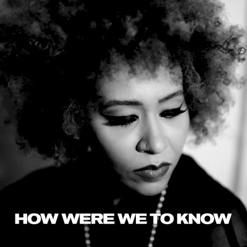 How Were We to Know