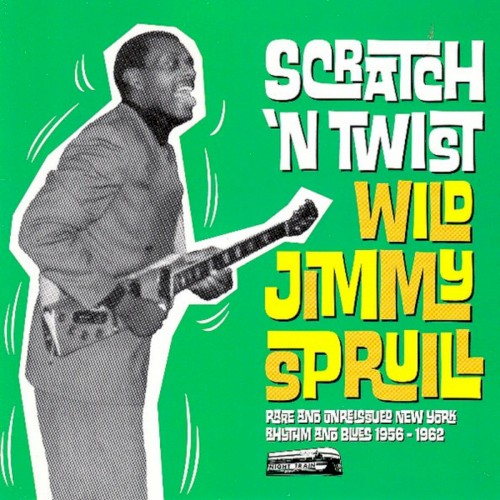 Scratch 'n Twist Rare And Unissued New York Rhythm And Blues 1956-1962