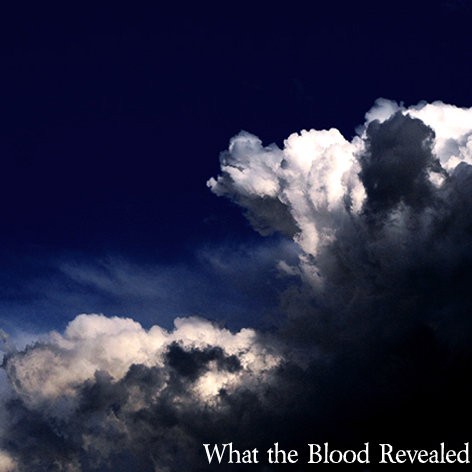 What the Blood Revealed EP
