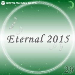Eternal 2015 29 (オルゴールミュージック)