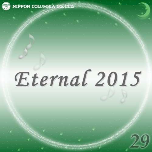 Eternal 2015 29 (オルゴールミュージック)