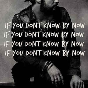 If You Don’t Know By Now