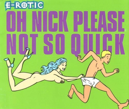 Oh Nick Please Not So Quck