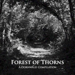 Forest of Thorns: A Dornwald Compilation