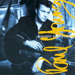 Acoustic Paul Young