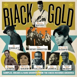 Black Gold (Samples, Breaks & Rare Grooves From The Vaults Of Chess Records)