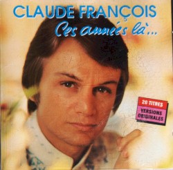 Ces années là …