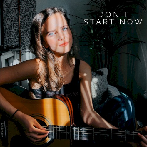 Don’t Start Now (Acoustic)