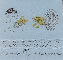 Black Panties / Sick Thoughts