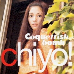 CHIYO! COQUETTISH BOMB