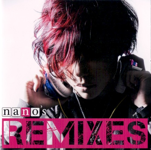 nano's REMIXES