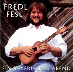 Ein bayerischer Abend