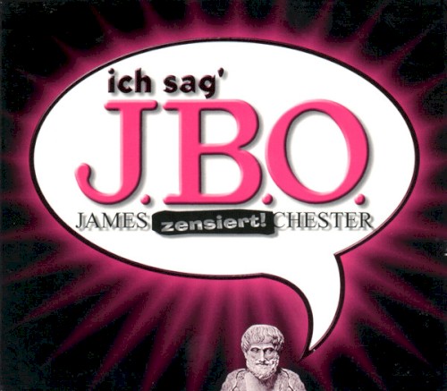 Ich sag’ J.B.O.