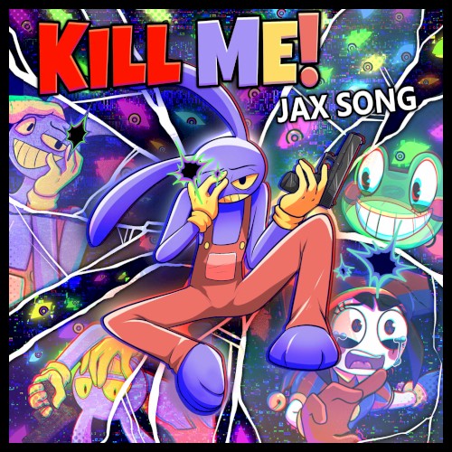 Kill Me! (Jax Song)