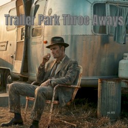 Trailer Park Throe Aways
