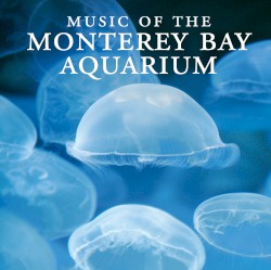 Music of the Monterey Bay Aquarium