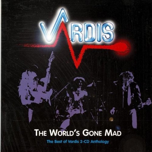 The World’s Gone Mad: The Best of Vardis 2-CD Anthology
