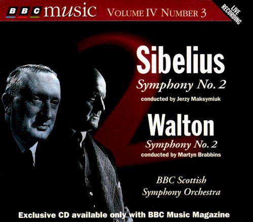BBC Music, Volume 4, Number 3: Sibelius: Symphony no. 2 / Walton: Symphony no. 2