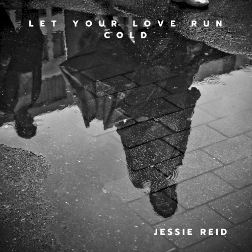 Let Your Love Run Cold