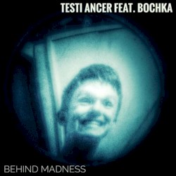 Behind Madness