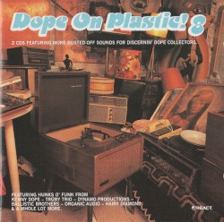 Dope on Plastic! Volume 8