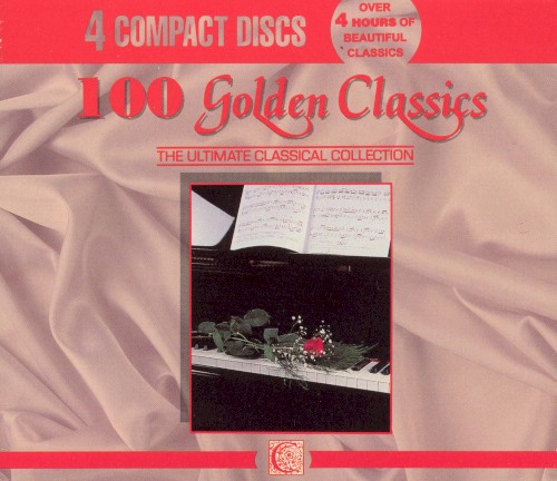 100 Golden Classics: The Ultimate Classical Collection