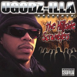 UGODZ-ILLA Presents: The Hillside Scramblers